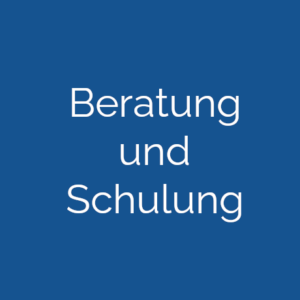 Beratung und Schulung