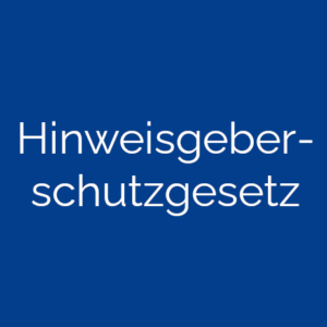 Hinweisgeberschutzgesetz